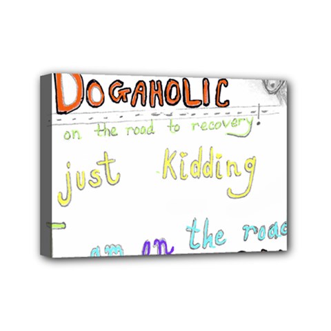 D0gaholic Mini Canvas 7  X 5  (framed) by Rokinart