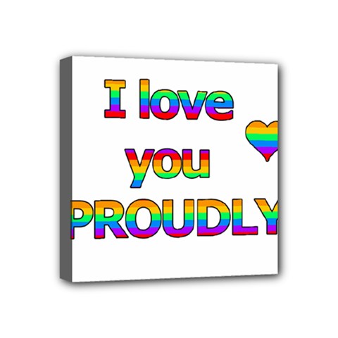 I Love You Proudly 2 Mini Canvas 4  X 4  by Valentinaart