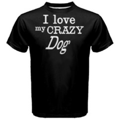 I Love My Crazy Dog - Men s Cotton Tee by FunnySaying