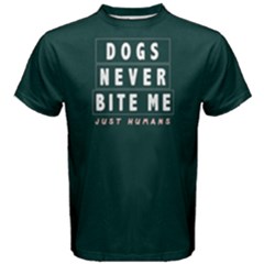Dogs Never Bite Me - Men s Cotton Tee by FunnySaying