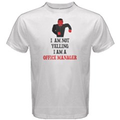 White I Am Not Yelling , I Am A Office Manager Men s Cotton Tee