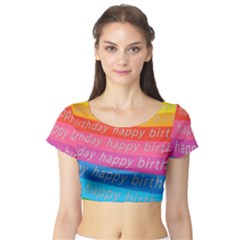 Colorful Happy Birthday Wallpaper Short Sleeve Crop Top (tight Fit) by Simbadda