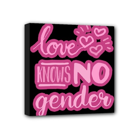 Love Knows No Gender Mini Canvas 4  X 4  by Valentinaart