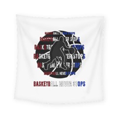 Basketball Never Stops Square Tapestry (small) by Valentinaart