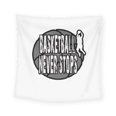 Basketball Never Stops Square Tapestry (small) by Valentinaart