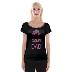 Crazy Pageant Dad Women s Cap Sleeve Top by Valentinaart