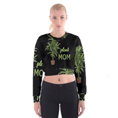 Plant Mom Cropped Sweatshirt by Valentinaart