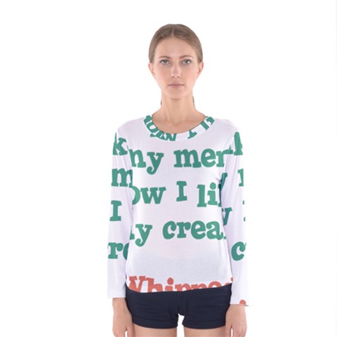 Whipped Cream Women s Long Sleeve Tee by b34poison