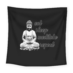 Eat, Sleep, Meditate, Repeat  Square Tapestry (large) by Valentinaart