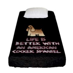 Life Is Better With An American Cocker Spaniel  Fitted Sheet (single Size) by Bigfootshirtshop