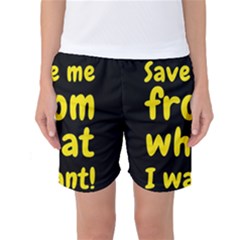 Save Me From What I Want Women s Basketball Shorts by Valentinaart