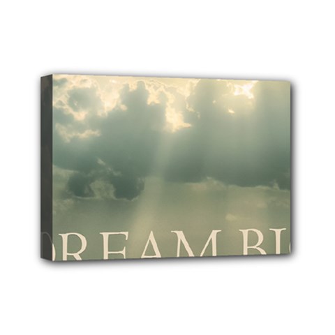 Dream Big Phrase Over Cloudscape Background Mini Canvas 7  X 5  (stretched) by dflcprintsclothing