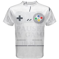 I Had To Pause My Game To Be Here Men s Cotton Tee by ChezDeesTees