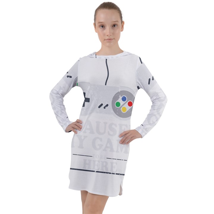 I Had to Pause My Game to Be Here Long Sleeve Hoodie Dress