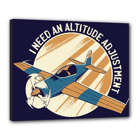 Airplane - I Need Altitude Adjustement Canvas 20  X 16  (stretched)
