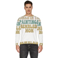 Women And Mom T- Shirt All The Women In The Paintings Resembled My Mom  T- Shirt Men s Fleece Sweatshirt by maxcute