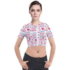 Love Mom Happy Mothers Day I Love Mom Graphic Short Sleeve Cropped Jacket