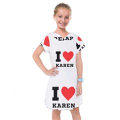 I Love Karen Kids  Drop Waist Dress by ilovewhateva