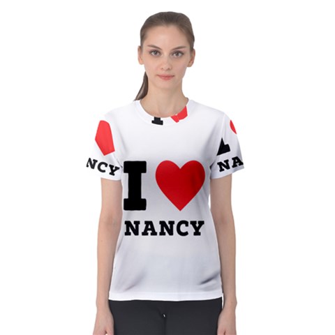 I Love Nancy Women s Sport Mesh Tee by ilovewhateva