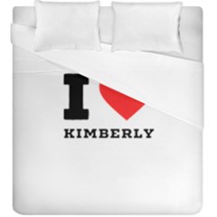 I Love Kimberly Duvet Cover Double Side (king Size) by ilovewhateva