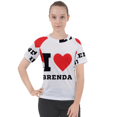 I Love Brenda Women s Sport Raglan Tee by ilovewhateva