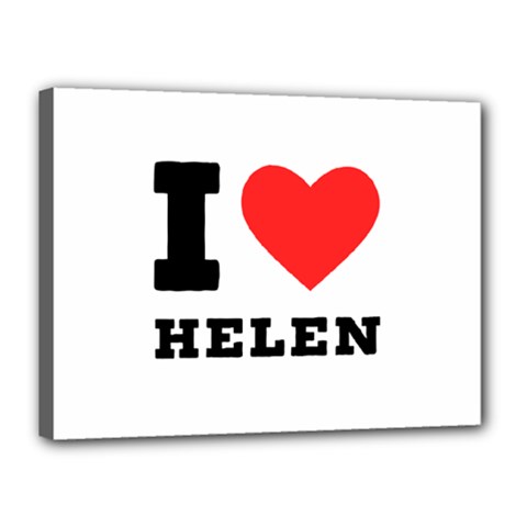 I Love Helen Canvas 16  X 12  (stretched) by ilovewhateva