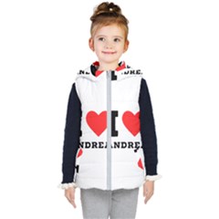 I Love Andrea Kids  Hooded Puffer Vest by ilovewhateva