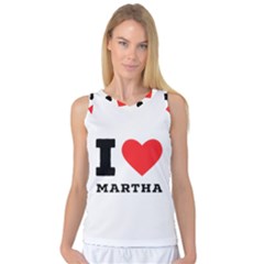 I Love Martha Women s Basketball Tank Top by ilovewhateva
