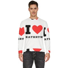 I Love Kathryn Men s Fleece Sweatshirt by ilovewhateva