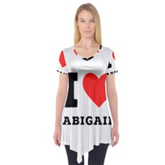 I Love Abigail  Short Sleeve Tunic  by ilovewhateva