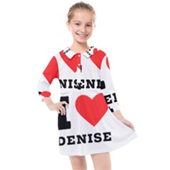 I Love Denise Kids  Quarter Sleeve Shirt Dress by ilovewhateva