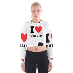 I Love Philip Cropped Sweatshirt by ilovewhateva