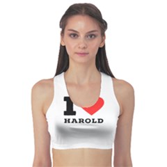 I Love Harold Sports Bra by ilovewhateva