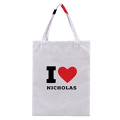 I Love Nicholas Classic Tote Bag by ilovewhateva