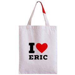 I Love Eric Zipper Classic Tote Bag by ilovewhateva