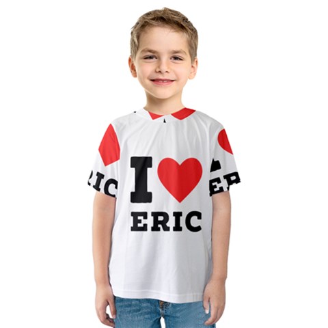 I Love Eric Kids  Sport Mesh Tee by ilovewhateva