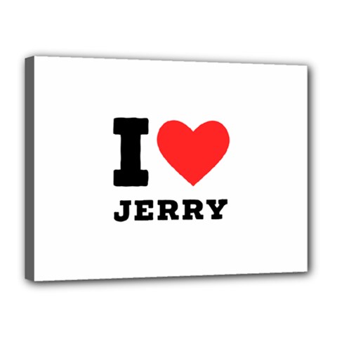 I Love Jerry Canvas 16  X 12  (stretched) by ilovewhateva