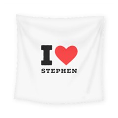 I Love Stephen Square Tapestry (small) by ilovewhateva