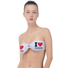 I Love Patrick  Classic Bandeau Bikini Top  by ilovewhateva