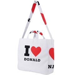 I Love Donald Square Shoulder Tote Bag by ilovewhateva