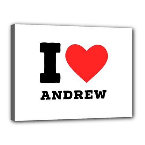 I Love Andrew Canvas 16  X 12  (stretched) by ilovewhateva