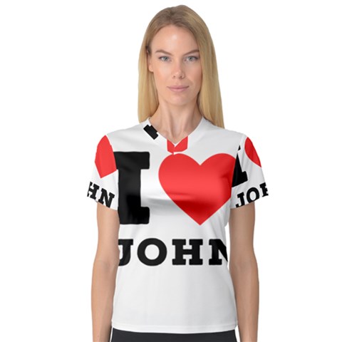 I Love John V-neck Sport Mesh Tee by ilovewhateva