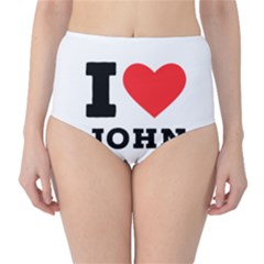 I Love John Classic High-waist Bikini Bottoms by ilovewhateva