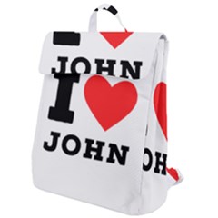 I Love John Flap Top Backpack by ilovewhateva