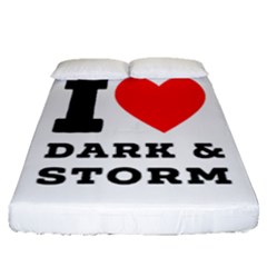 I Love Dark And Storm Fitted Sheet (queen Size) by ilovewhateva