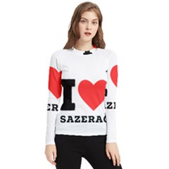 I Love Sazerac Women s Long Sleeve Rash Guard by ilovewhateva