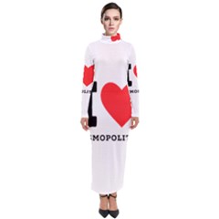 I Love Cosmopolitan  Turtleneck Maxi Dress by ilovewhateva