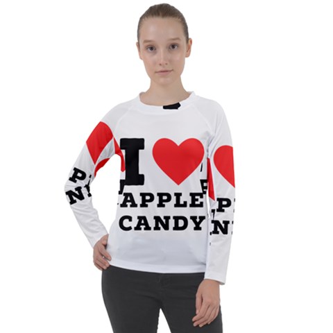 I Love Apple Candy Women s Long Sleeve Raglan Tee by ilovewhateva