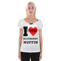 I Love Blueberry Muffin Cap Sleeve Top by ilovewhateva