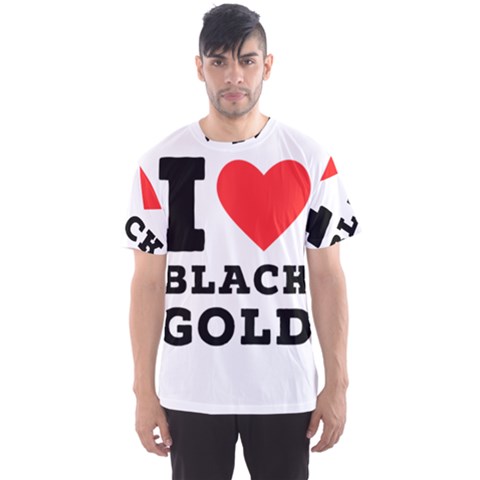 I Love Black Gold Men s Sport Mesh Tee by ilovewhateva